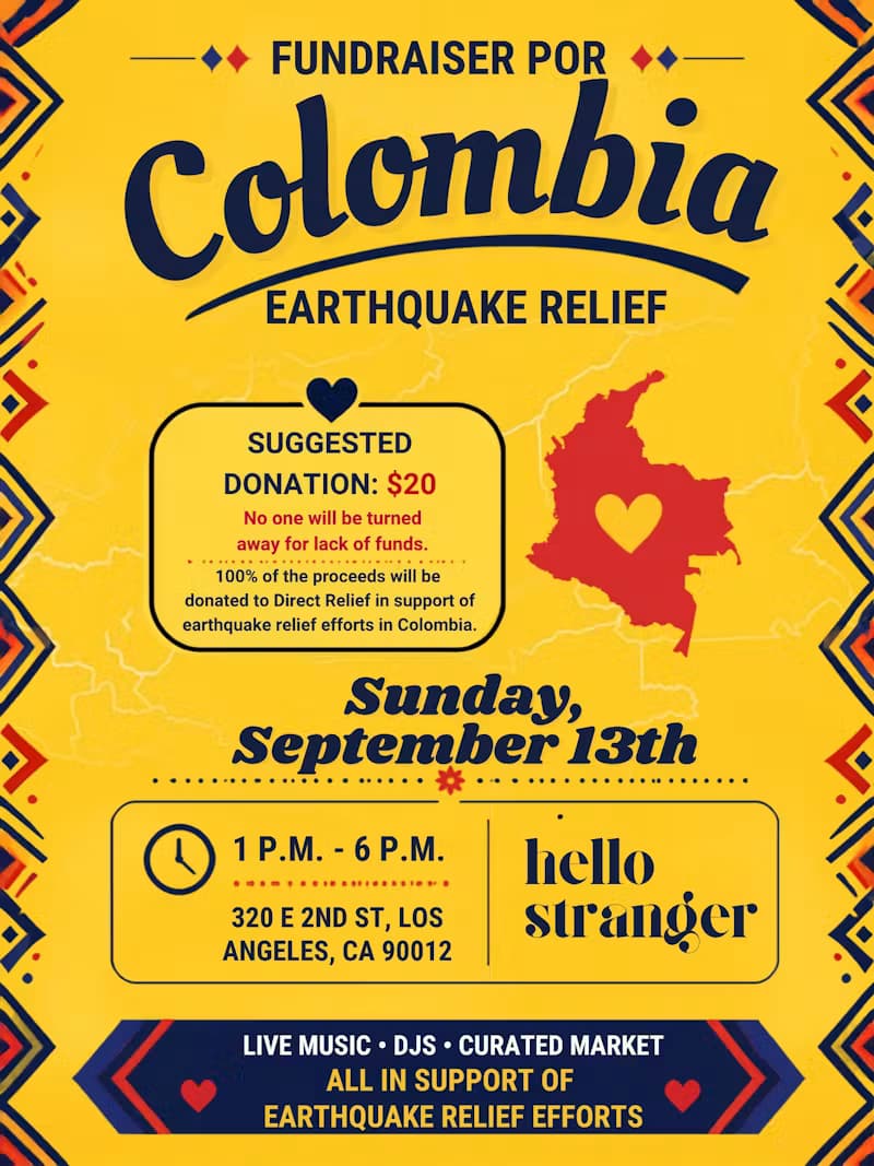 Yellow Fundraiser por Colombia poster listing earthquake relief, Sunday September 13, 1:00 PM to 6:00 PM, Hello Stranger, and 320 E 2nd Street in Los Angeles