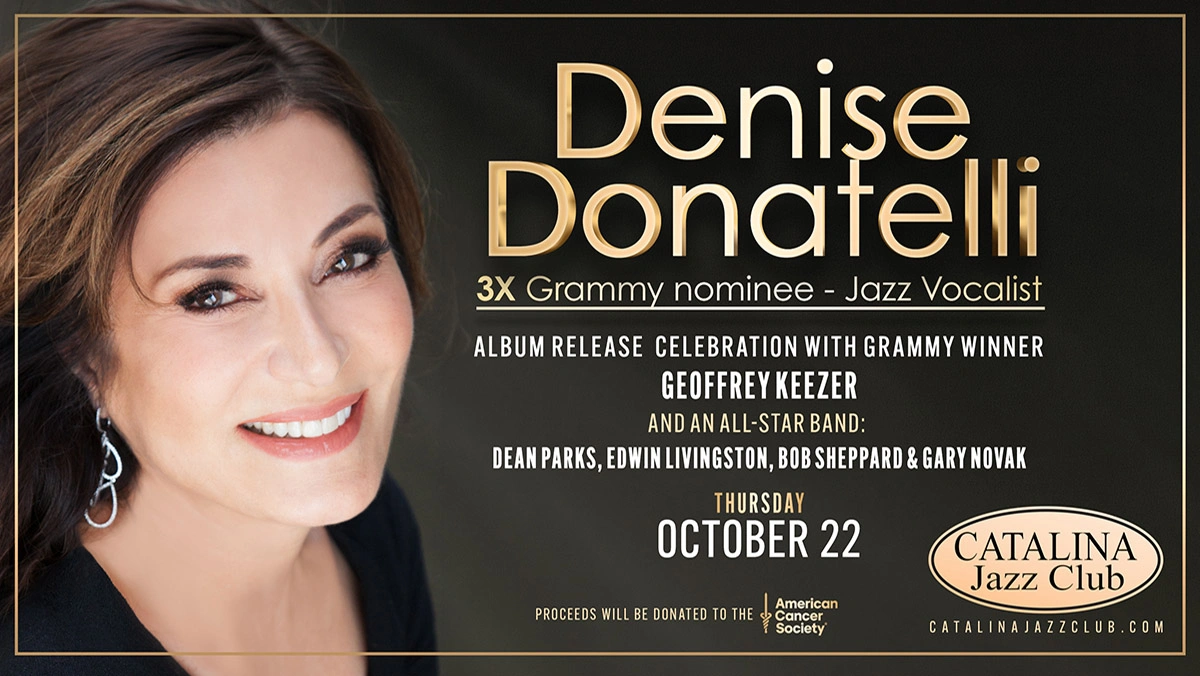 DENISE DONATELLI "Take My Breath Away" with Grammy All-Star Band, CATALINA JAZZ CLUB, October 22