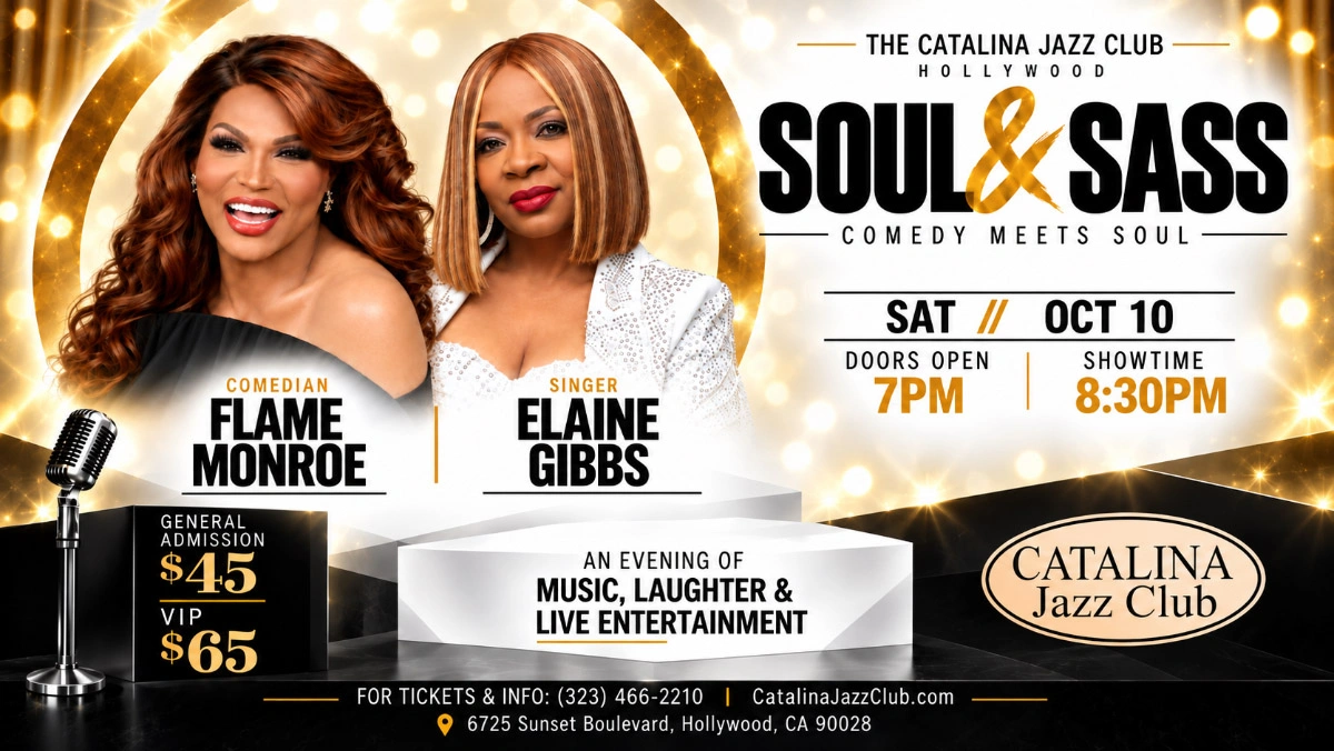 Comedy Meets Soul FLAME MONROE & ELAINE GIBBS - Soul & Sass at CATALINA JAZZ CLUB, October 10
